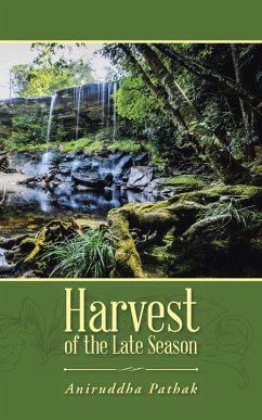 Harvest of the Late Season (eBook, ePUB) - Pathak, Aniruddha