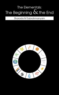 The Elementals: the Beginning & the End (eBook, ePUB) - Subrahmanyam, Sharada M