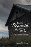 From Beneath the Tarp (eBook, ePUB)