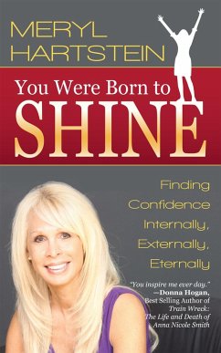 You Were Born to Shine (eBook, ePUB) - Harstein, Meryl