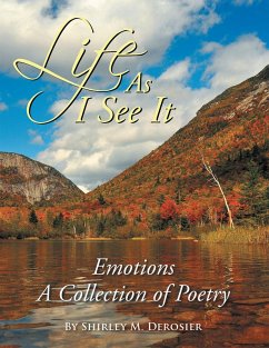 Life as I See It (eBook, ePUB) - Derosier, Shirley M.