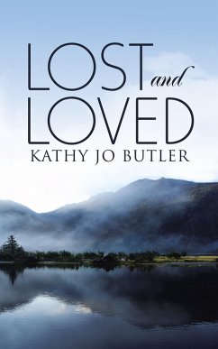 Lost and Loved (eBook, ePUB) - Butler, Kathy Jo