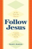 So You Think You Want to Follow Jesus (eBook, ePUB)