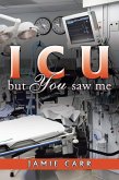 Icu but You Saw Me (eBook, ePUB) Icu but You Saw Me (eBook, ePUB)