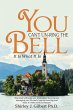 You Can't Un-Ring the Bell (eBook, ePUB) - Bild 1
