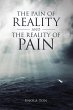 The Pain of Reality and the Reality of... - Bild 1