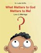 What Matters to God Matters to Me!... - Bild 1