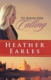 To Know Her Calling (eBook, ePUB)