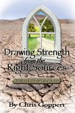 Drawing Strength from the Right Sources (eBook, ePUB)