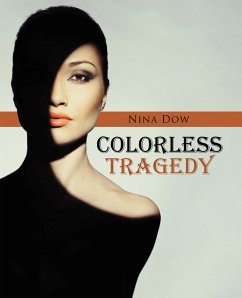 Colorless Tragedy (eBook, ePUB) - Dow, Nina