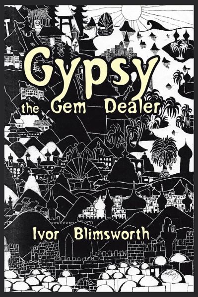 Gypsy the Gem Dealer (eBook, ePUB) Gypsy the Gem Dealer (eBook, ePUB)