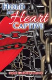 Hold My Heart Captive (eBook, ePUB)