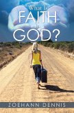 What Is Faith in God? (eBook, ePUB)