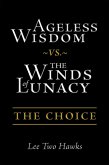 Ageless Wisdom ~Vs.~ the Winds of Lunacy (eBook, ePUB)