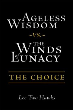 Ageless Wisdom ~Vs.~ the Winds of Lunacy (eBook, ePUB) - Hawks, Lee Two