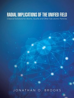 Radial Implications of the Unified Field (eBook, ePUB)