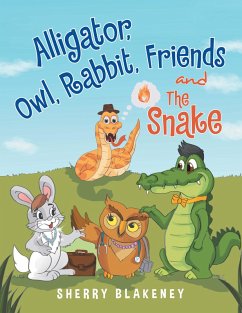 Cover Alligator, Owl, Rabbit, Friends and the Snake (eBook, ePUB)