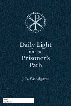 Daily Light on the Prisoner's Path (eBook, ePUB) - Woodgates, J. R.
