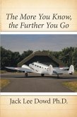 The More You Know, the Further You Go (eBook, ePUB)