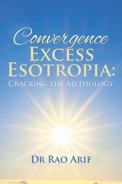 Cover Convergence Excess Esotropia: Cracking the Mythology (eBook, ePUB)
