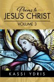 Poems to Jesus Christ Volume 3 (eBook, ePUB)