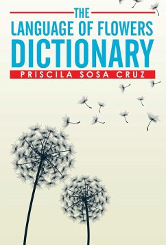 The Language of Flowers Dictionary (eBook, ePUB) - Cruz, Priscila Sosa