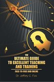 The Ultimate Guide to Excellent Teaching and Training (eBook, ePUB)