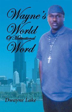 Wayne's World of Motivational Words (eBook, ePUB) - Lake, Dwayne