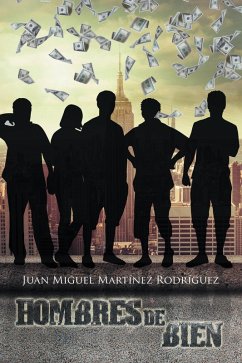 Hombres De Bien (eBook, ePUB) - Rodríguez, Juan Miguel Martínez