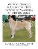 Medical, Genetic & Behavioral Risk Factors of Anatolian Shepherds Dogs (eBook, ePUB)