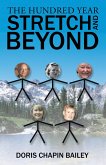 The Hundred Year Stretch and Beyond (eBook, ePUB) The Hundred Year Stretch and Beyond (eBook, ePUB)