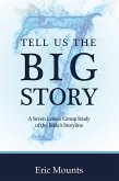 Tell Us the Big Story (eBook, ePUB) Tell Us the Big Story (eBook, ePUB)