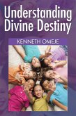 Understanding Divine Destiny (eBook, ePUB)