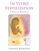 In Vitro Fertilization (eBook, ePUB) In Vitro Fertilization (eBook, ePUB)