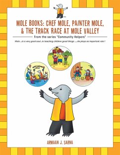 Mole Books: Chef Mole, Painter Mole, & the Track Race at Mole Valley (eBook, ePUB) - Sarna, Armaan J.