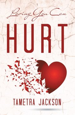 Loving You Can Hurt (eBook, ePUB) - Jackson, Tametra