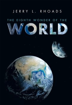 The Eighth Wonder of the World (eBook, ePUB) - Rhoads, Jerry L.
