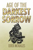 Age of the Darkest Sorrow (eBook, ePUB)