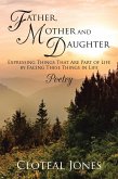 Father, Mother and Daughter Expressing Things That Are Part of Life by Facing These Things in Life (eBook, ePUB)
