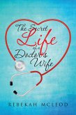 The Secret Life of a Doctor'S Wife (eBook, ePUB)