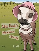 Miss Rosie'S Miraculous Journey (eBook, ePUB) Miss Rosie'S Miraculous Journey (eBook, ePUB)
