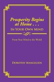 Prosperity Begins at Home . . . in Your Own Mind (eBook, ePUB)