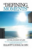"Defining Moments" on the Journey of Life (eBook, ePUB)