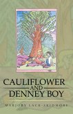 Cauliflower and Denney Boy (eBook, ePUB) Cauliflower and Denney Boy (eBook, ePUB)