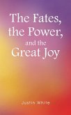 The Fates, the Power, and the Great Joy (eBook, ePUB)