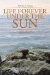 Life Forever Under the Sun: (eBook,... - Bild 1