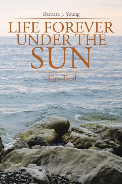 Life Forever Under the Sun: (eBook, ePUB)