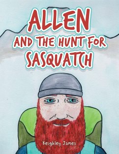 Allen and the Hunt for Sasquatch (eBook, ePUB) - James, Keighley