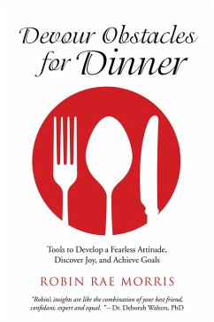 Devour Obstacles for Dinner (eBook, ePUB) - Morris, Robin Rae