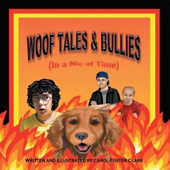 Woof Tales & Bullies (eBook, ePUB) - Clark, Carol Foster